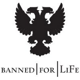 BANNED|FOR|LIFE