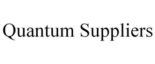 QUANTUM SUPPLIERS