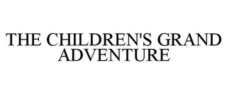 THE CHILDREN'S GRAND ADVENTURE