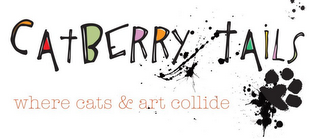 CATBERRY TAILS WHERE CATS & ART COLLIDE