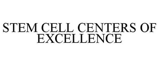 STEM CELL CENTERS OF EXCELLENCE