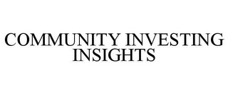 COMMUNITY INVESTING INSIGHTS