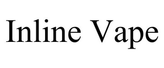 INLINE VAPE