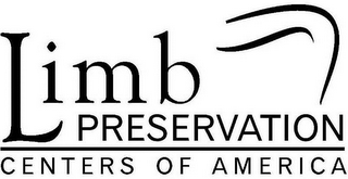 LIMB PRESERVATION CENTERS OF AMERICA