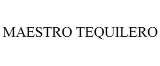 MAESTRO TEQUILERO