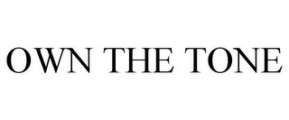 OWN THE TONE