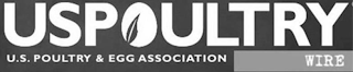 USPOULTRY WIRE U.S. POULTRY & EGG ASSOCIATION