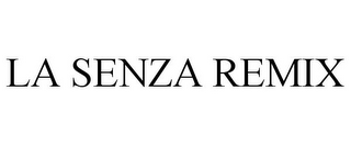 LA SENZA REMIX