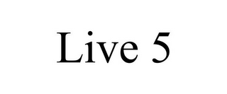 LIVE 5