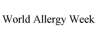 WORLD ALLERGY WEEK