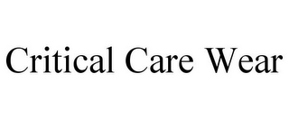 CRITICAL CARE WEAR