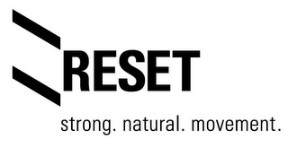 RESET STRONG. NATURAL. MOVEMENT.