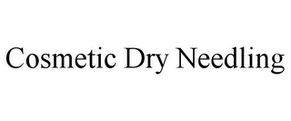 COSMETIC DRY NEEDLING