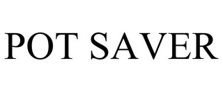 POT SAVER
