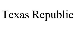 TEXAS REPUBLIC