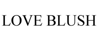 LOVE BLUSH