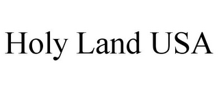 HOLY LAND USA