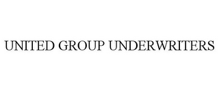 UNITED GROUP UNDERWRITERS