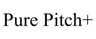 PURE PITCH+