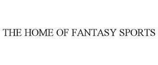 THE HOME OF FANTASY SPORTS