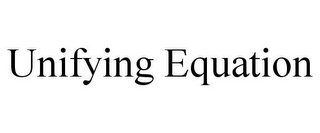 UNIFYING EQUATION