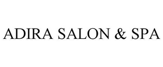 ADIRA SALON & SPA