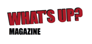 WHAT'S UP? MAGAZINE