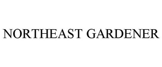 NORTHEAST GARDENER