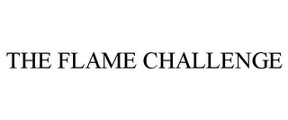 THE FLAME CHALLENGE