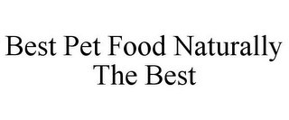 BEST PET FOOD NATURALLY THE BEST