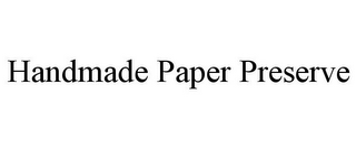 HANDMADE PAPER PRESERVE