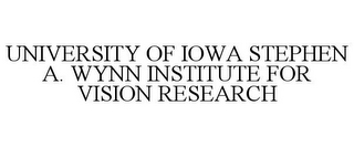 UNIVERSITY OF IOWA STEPHEN A. WYNN INSTITUTE FOR VISION RESEARCH