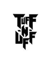 TUFF-N-UFF