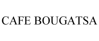 CAFE BOUGATSA