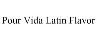POUR VIDA LATIN FLAVOR