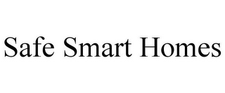 SAFE SMART HOMES