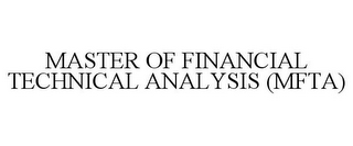 MASTER OF FINANCIAL TECHNICAL ANALYSIS (MFTA)