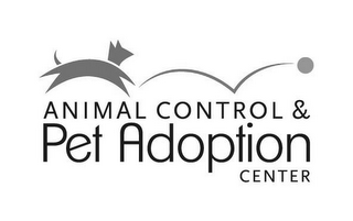 ANIMAL CONTROL & PET ADOPTION CENTER