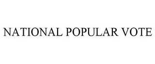 NATIONAL POPULAR VOTE