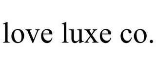 LOVE LUXE CO.