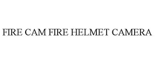 FIRE CAM FIRE HELMET CAMERA