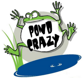 POND CRAZY