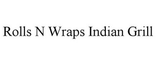 ROLLS N WRAPS INDIAN GRILL