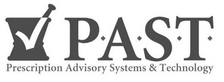 PAST PRESCRIPTION ADVISORY SYSTEMS & TECHNOLOGY