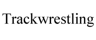 TRACKWRESTLING