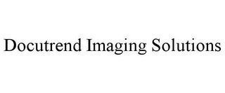 DOCUTREND IMAGING SOLUTIONS