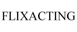 FLIXACTING