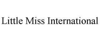 LITTLE MISS INTERNATIONAL