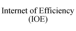 INTERNET OF EFFICIENCY (IOE)