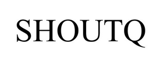 SHOUTQ